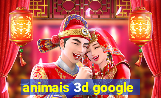 animais 3d google